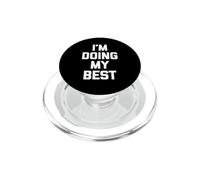 Camiseta con Texto en inglés I'm Doing My Best PopSockets PopGrip para MagSafe