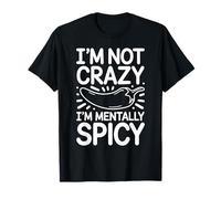 Camiseta con Texto en inglés I'm Not Crazy I'm Mentally Spicy para Mujer Camiseta