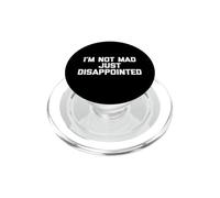 Camiseta con Texto en inglés I'm Not Mad, Just Disappointed PopSockets PopGrip para MagSafe