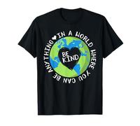 Camiseta con texto en inglés "In a world where you can be anything be kind" Camiseta