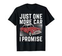 Camiseta con Texto en inglés Just One More Car I Promise Camiseta