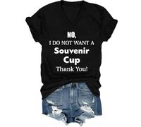 Camiseta con texto en inglés "No I Do Not Want A Souvenir Cup Thank You" para mujer y hombre, Negro (cuello en V), XL