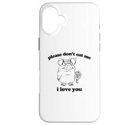 Camiseta con Texto en inglés Please Don't Eat Me, I Love You Carcasa para iPhone 16 Plus