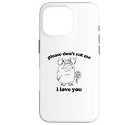 Camiseta con Texto en inglés Please Don't Eat Me, I Love You Carcasa para iPhone 16 Pro