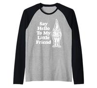 Camiseta con texto en inglés "Say Hello To My Little Friend" Camiseta Manga Raglan