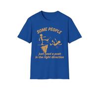 Camiseta con texto en inglés "Some People Just Need A Push in The Right Direction", divertida camiseta unisex con diseño de Stickman Meme Joke, Real, XL