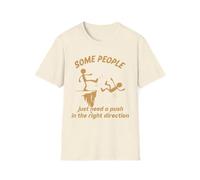 Camiseta con texto en inglés "Some People Just Need A Push in The Right Direction", divertida camiseta unisex con diseño de Stickman Meme Joke, Natural, XXL