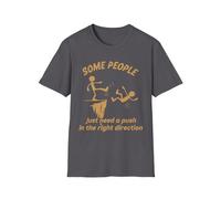 Camiseta con texto en inglés "Some People Just Need A Push in The Right Direction", divertida camiseta unisex con diseño de Stickman Meme Joke, Carbón, XXL