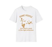 Camiseta con texto en inglés "Some People Just Need A Push in The Right Direction", divertida camiseta unisex con diseño de Stickman Meme Joke, Blanco, XXL