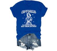 Camiseta con texto en inglés "Some Things are Better Left Unsaid But I'm Probably Going to, azul real, XL