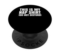 Camiseta con texto en inglés "This Is My Nap Shirt" (Do-Not-Disturb) Día de la siesta divertida PopSockets PopGrip Adhesivo