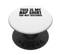 Camiseta con texto en inglés "This Is My Nap Shirt" (Do-Not-Disturb) Día de la siesta divertida PopSockets PopGrip Adhesivo