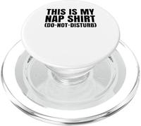 Camiseta con texto en inglés "This Is My Nap Shirt" (Do-Not-Disturb) Día de la siesta divertida PopSockets PopGrip para MagSafe