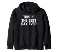 Camiseta con Texto en inglés This Is The Best Day Ever Sudadera con Capucha