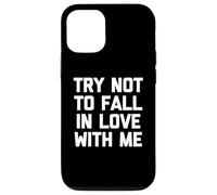 Camiseta con texto en inglés "Try Not To Fall In Love With Me" Carcasa para iPhone 12/12 Pro