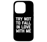 Camiseta con texto en inglés "Try Not To Fall In Love With Me" Carcasa para iPhone 14 Pro