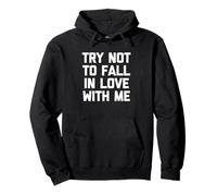 Camiseta con texto en inglés "Try Not To Fall In Love With Me" Sudadera con Capucha
