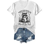Camiseta con texto en inglés "When God Made Me He Grinned and Said This'll Be Fun", divertida camiseta gráfica de mapache, Cuello en V, blanco, M