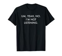 Camiseta con texto "I Not Listening Funny Saying Teen Tween Camiseta