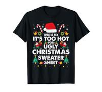 Camiseta con Texto «It's Too Hot For Ugly» de This Is My, Divertida Fiesta de Navidad Camiseta