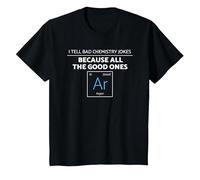Camiseta de argón con Texto en inglés I Tell Bad Chemistry Jokes All The Good Ones Camiseta, Niños, Negro, 4 años