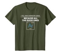 Camiseta de argón con Texto en inglés I Tell Bad Chemistry Jokes All The Good Ones Camiseta, Niños, Verde Oliva, 10 años