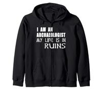 Camiseta de arqueología I Am An Archaeologist My Life Is In Ruins Sudadera con Capucha