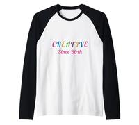 Camiseta de Artista Creativa Desde el Nacimiento para Mentes Creativas Camiseta Manga Raglan