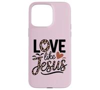 Camiseta de bondad basada en la fe cristiana Love Like Jesus Carcasa para iPhone 15 Pro Max