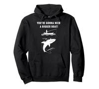 Camiseta de Broma sobre Pesca y navegación en Barco con «You'Re Gonna Need A Bigger Boat» Sudadera con Capucha