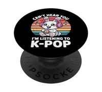 Camiseta de Conejo K-Pop - Can't Hear You I'm Listening To K-Pop PopSockets PopGrip Adhesivo