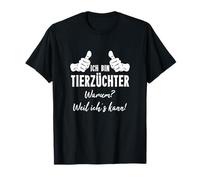 Camiseta de criadores de Animales con Texto en alemán Ich Bin Tierzüchter Weil Ichs Kann Camiseta