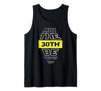 Camiseta de cumpleaños número 30 May The 30th Be with You Birthday tee Camiseta sin Mangas