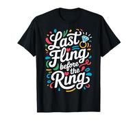 Camiseta de Despedida de Soltera Last Fling Before The Ring Camiseta