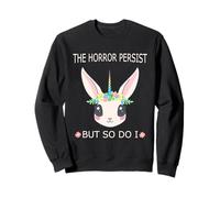 Camiseta de diseño divertido The Horrors Persist But So Do I Sudadera