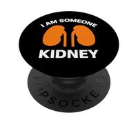 Camiseta de Enfermedad renal I Am Someone Kidney Disease Concientización PopSockets PopGrip Adhesivo