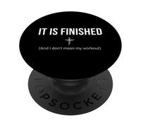 Camiseta de Entrenamiento It Is Finish Not My Workout PopSockets PopGrip Adhesivo