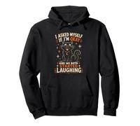 Camiseta de Gato I Asked Myself If I'm Okay Sudadera con Capucha