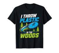 Camiseta de Golf I Throw Plastic In The Woods Disc Camiseta