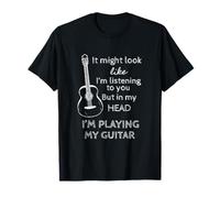 Camiseta de Guitarra con Texto en inglés It Might Look Like I'm Listening To You Camiseta