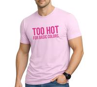 Camiseta de hombre rosa con estampado 'Too Hot for Basic Colors', cuello redondo, manga corta, rosa, XXL