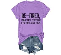 Camiseta de jubilación divertida unisex con texto en inglés "I was Tired Yesterday and I'm Still Tired Today", Morado (, 3XL