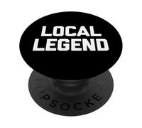 Camiseta de Leyenda Local Divertida con Dicho sarcástico novedoso PopSockets PopGrip Adhesivo