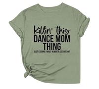 Camiseta de manga corta para mujer con texto en inglés "Killin' This Dance Mom Thing What Number are On" para el verano, verde claro, S