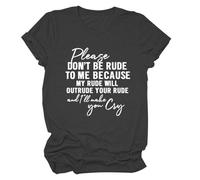 Camiseta de manga corta para mujer con texto en inglés "Please Don't Be Rude", gris oscuro, 3XL