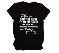 Camiseta de manga corta para mujer con texto en inglés "Please Don't Be Rude", Negro , XXL