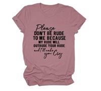 Camiseta de manga corta para mujer con texto en inglés "Please Don't Be Rude", Rosa., XL