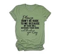 Camiseta de manga corta para mujer con texto en inglés "Please Don't Be Rude", verde, M