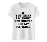 Camiseta de manga larga genérica para mujer si piensas que soy corto camiseta divertida para mujer casual camisetas Gráficos Humor novedad Camisas Tops de verano, blanco, XL