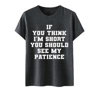 Camiseta de manga larga genérica para mujer si piensas que soy corto camiseta divertida para mujer casual camisetas Gráficos Humor novedad Camisas Tops de verano, gris oscuro, XXL